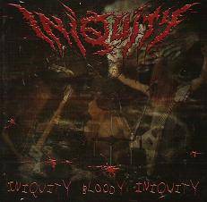 Iniquity : Iniquity Bloody Iniquity